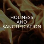 What Is the Difference Between Holiness and Sanctification | A Thing Worth Doing Blog with Daniel Webster - worship, ministry, and culture