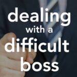 how to deal with a difficult boss or coworker | A Thing Worth Doing Blog with Daniel Webster