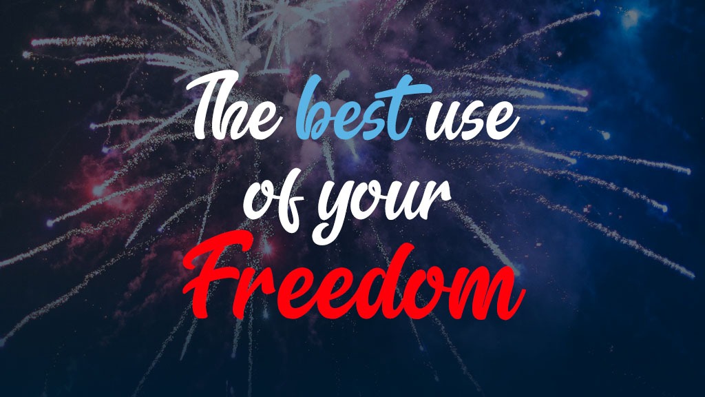 The Best Way to Use of Your Freedom - ATWD a thing worth doing Daniel Webster blog - worship, ministry, and culture
